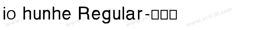 io hunhe Regular字体转换